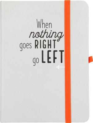When nothing goes right, go left