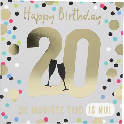 20 Happy Birthday De mooiste tijd is nu!